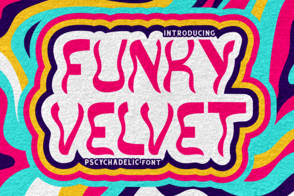 Funky Velvet: A Psychedelic Display Font for Bold Brands