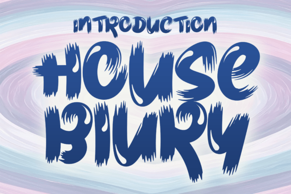 House Blury: A Bold Brush Display Font for Content Marketers
